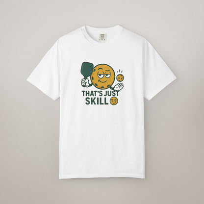 Unisex Humor T-Shirt: That's Just Skill | Perfect Gift for Foodies, Chefs, Baking Enthusiasts, Casual Wear, Unique Birthday Gifts