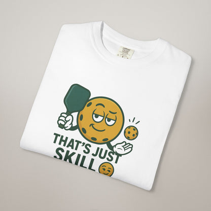 Unisex Humor T-Shirt: That's Just Skill | Perfect Gift for Foodies, Chefs, Baking Enthusiasts, Casual Wear, Unique Birthday Gifts