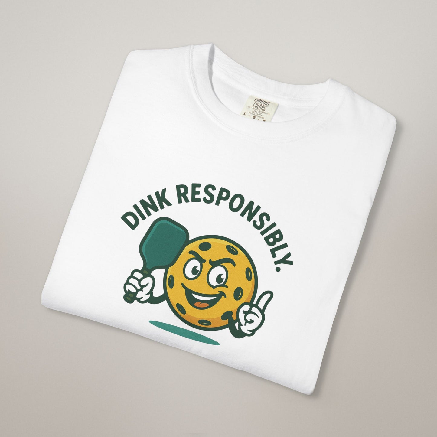 Funny Dink Responsibly T-Shirt, Casual Tee for Pickleball Lovers, Gift for Sports Enthusiasts, Fun Summer Apparel, Unique Team Shirt